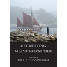 Recreating Maine's First Ship