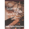 Learning While Leading: Increasing Your Effectiveness in Ministry