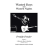Wasted Days and Wasted Nights: A Meteoric Rise to Stardom