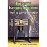 The Coming Economic Tribulation: How to Survive & Prosper