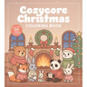 Cozycore Christmas Coloring Book: Celebrate the Season with Everything Cute and Cozy!