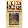 Life Goes Better with Chocolate Gravy: Mountain Memories-Mischief and Misery