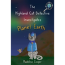 The Highland Cat Detective Investigates Planet Earth
