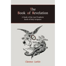 The Book of Revelation: A Study of the Last Prophetic Book of Holy Scripture