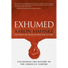 Exhumed: Unearthing the History of the American Vampire