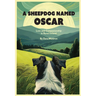 A Sheepdog Named Oscar: Love and Companionship in Rural Ireland