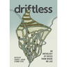 Driftless: An Anthology of Voices from Where We Live
