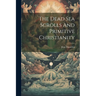 The Dead Sea Scrolls And Primitive Christianity