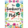 The Gardener's Plot: A Mystery