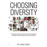 Choosing Diversity: How Charter Schools Promote Diverse Learning Models and Meet the Diverse Needs of Parents and Children