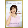Stranger in the Mirror: The Search For Me