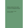 Rural Health Care: Innovation in a Changing Environment