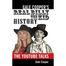 Gale Cooper's Real Billy The Kid History: The YouTube Talks