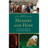 Memory and Hope: Forgiveness, Healing, and Interfaith Relations