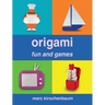 Origami Fun and Games
