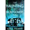 The Haunting of Montgomery Inn