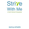 Strive with Me