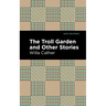 The Troll Garden and Other Stories