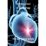Nursing Care in Cardiology The complete Guide
