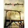 Death on the Gallows: The Encyclopedia of Legal Hangings in Texas