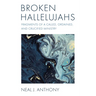 Broken Hallelujahs: Fragments of a Called, Ordained, and Crucified Ministry