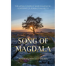 Song of Magdala: The Untold Story of Mary Magdalene, Confidant of Jesus of Nazareth