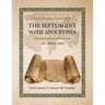 The Septuagint with Apocrypha in English: The Sir Lancelot C. L. Brenton 1851 Translation