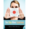 The Step Mom Syndrome