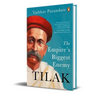 Tilak: The Empire's Biggest Enemy