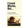 I Loved Movies, But...