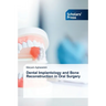 Dental Implantology and Bone Reconstruction in Oral Surgery