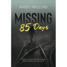 Missing 85 Days