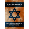 The Founding Myths of Israeli Politics