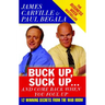 Buck Up, Suck Up . . . and Come Back When You Foul Up: 12 Winning Secrets from the War Room