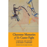 Cheyenne Memories of the Custer Fight: A Source Book