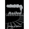 Railed: A Why Cho-Cho-Choose Romance