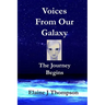 Voices From Our Galaxy: The Journey Begins