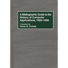 A Bibliographic Guide to the History of Computer Applications, 1950-1990