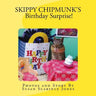 Skippy ChipMunk's Birthday Surprise!