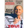 Good Things Are Supposed To Happen To YOU!: "Plans to give you hope and a future." Jer. 29:11