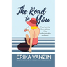 The Road to You