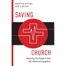 Saving Church: Restoring The People of God with Missional Evangelism