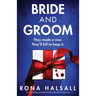 Bride and Groom: A totally gripping psychological thriller packed with shocking twists