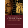 Turning Points in Spiritual History: Zarathustra, Hermes, Moses, Elijah, Buddha, Christ