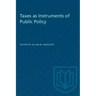 Taxes as Instruments of Public Policy