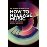 How to Release Music