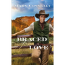 Braced for Love