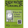 Sunday Matinee Crawls: When the Clock Strikes