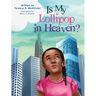 Is My Lollipop in Heaven?