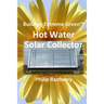 Build an Extreme Green Solar Hot Water Heater